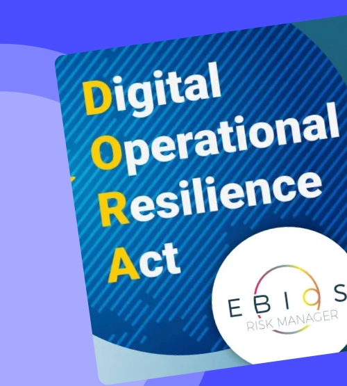 Conduire une analyse de risques cyber (EBIOS RM) avec la directive DORA.