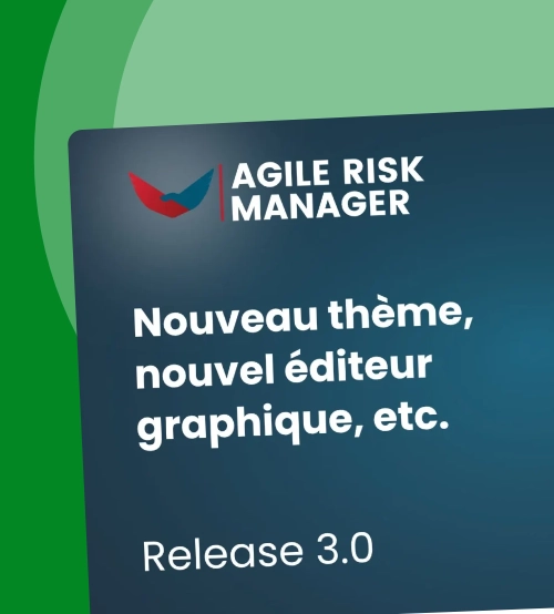 Release 3.0 – Agile Risk Manager – Mise à jour majeure de notre solution.